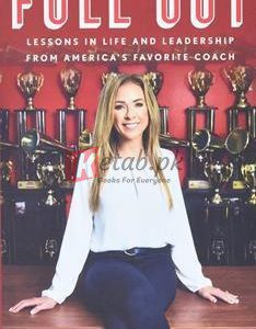Full Out: Lessons In Life And Leadership From America's Favorite Coach By Monica Aldama(paperback) Business Book