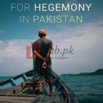 The Struggle For Hegemony In Pakistan: Fear, Desire And Revolutionary Horizons By Aasim Sajjad Akhtar(paperback) Political Science Book