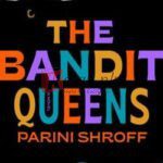 The Bandit Queens: A Novel By Parini Shroff Literature & Fiction Book For Sale in Pakistan