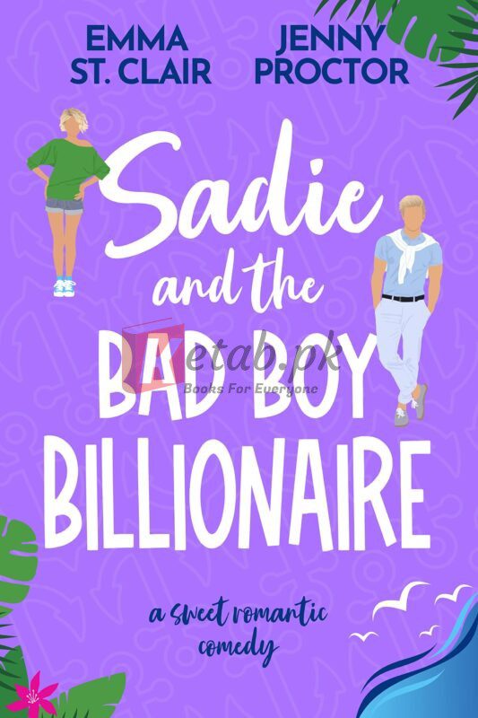 Sadie and the Bad Boy Billionaire by Emma St. Clair