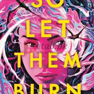 So Let Them Burn (The Divine Traitors, 1) by Kamilah Cole
