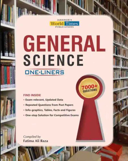 Front cover of the One-Liner Series: General Science by Fatima Ali Raza book showing the Jahangir World Times (JWT) logo and CSS/PMS exam focus.